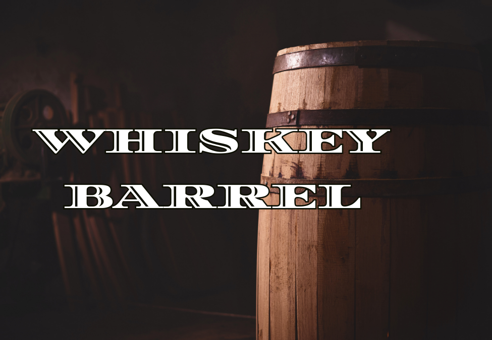 Whiskey Barrel